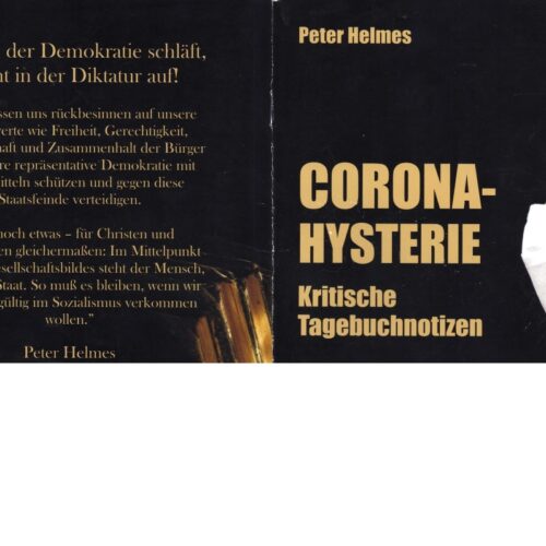 Peter Helmes „Corona-Hysterie“