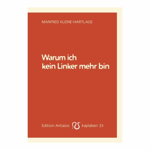 Buchempfehlung: Manfred Kleine-Hartlage – Warum ich kein Linker mehr bin